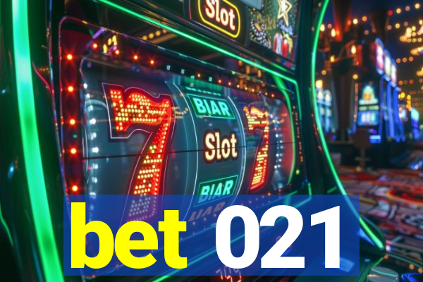 bet 021